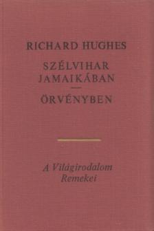 Hughes, Richard - Szélvihar Jamaikában / Örvényben [antikvár]