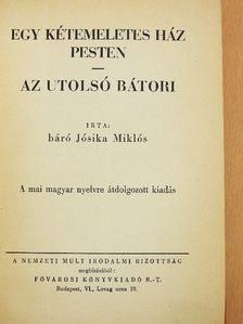 Báró Jósika Miklós - Egy kétemeletes ház Pesten/Az utolsó Bátori [antikvár]