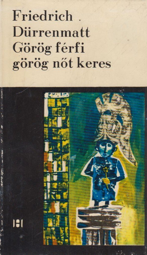 FRIEDRICH DÜRRENMATT - Görög férfi görög nőt keres [antikvár]