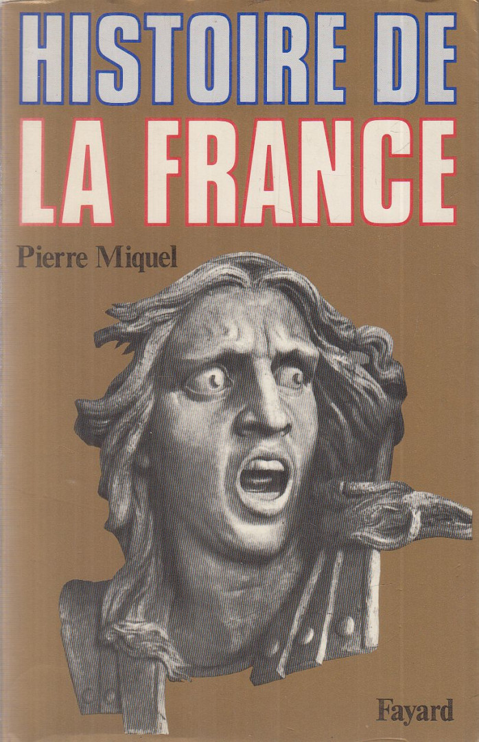 Pierre Miquel - Histoire de la France [antikvár]