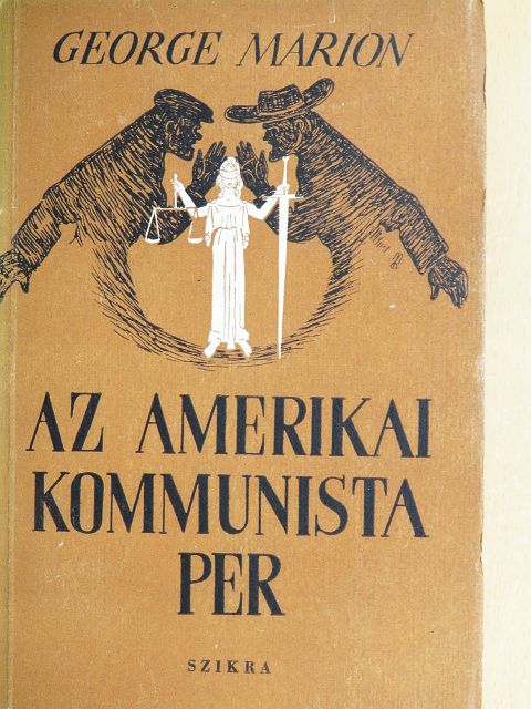 George Marion - Az Amerikai Kommunista Per [antikvár]