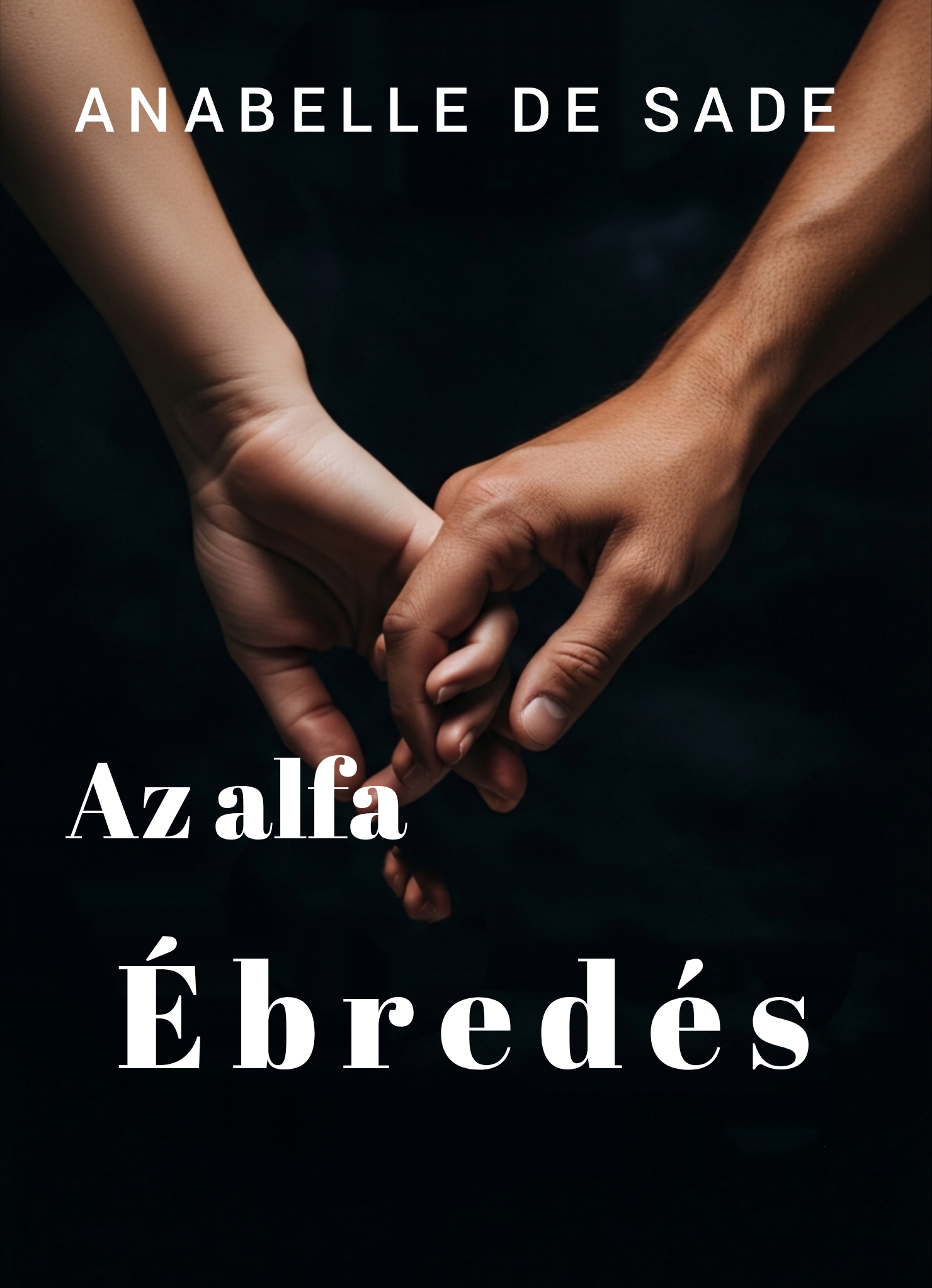 De Sade Anabelle - Az alfa - Ébredés [eKönyv: epub, mobi]