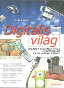 Peter Cope - A digitális világ [antikvár]