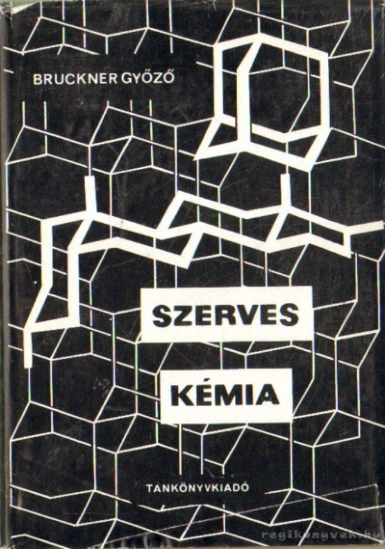 Bruckner Győző - Szerves kémia II-2. kötet [antikvár]