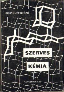 Bruckner Győző - Szerves kémia II-2. kötet [antikvár]