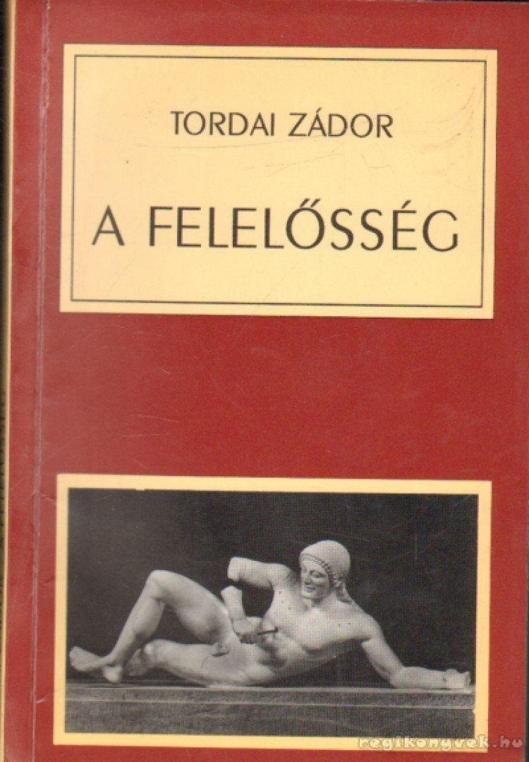Tordai Zádor - A felelősség [antikvár]