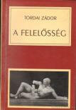 Tordai Zádor - A felelősség [antikvár]