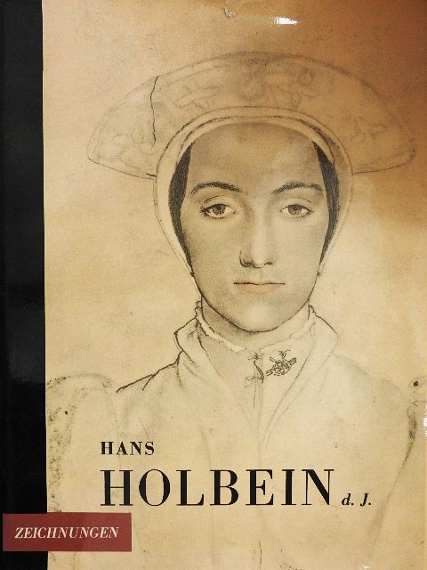 Hans Holbein d. J. - Zeichnungen [antikvár]