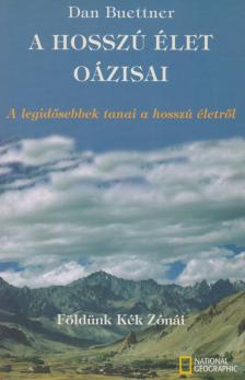 Dan Buettner - A hosszú élet oázisai [antikvár]
