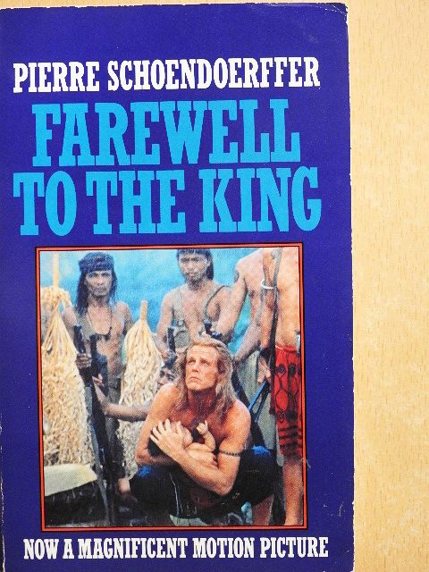 Pierre Schoendoerffer - Farewell to the King [antikvár]
