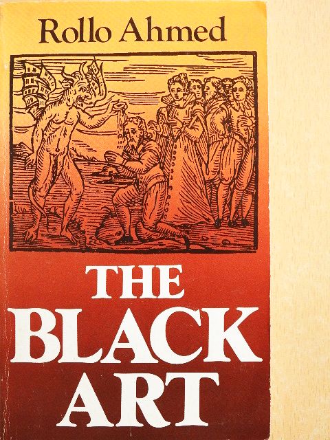 Rollo Ahmed - The Black Art [antikvár]