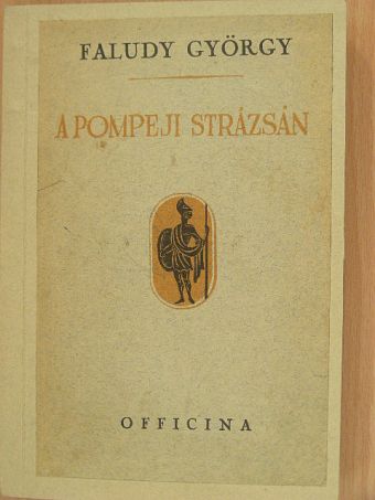 Faludy György - A pompeji strázsán [antikvár]