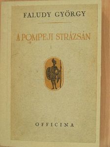 Faludy György - A pompeji strázsán [antikvár]