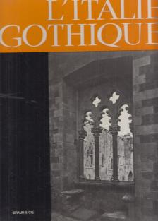 Decker, Heinrich - L'Italie gothique [antikvár]