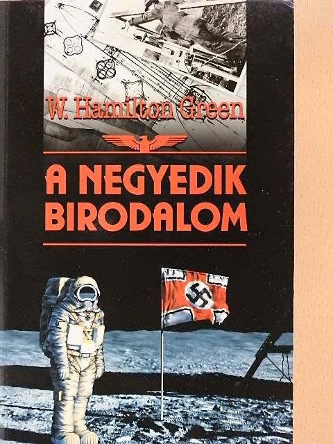 W. Hamilton Green - A Negyedik Birodalom [antikvár]