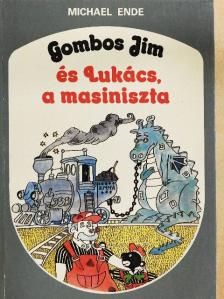 Michael Ende - Gombos Jim és Lukács, a masiniszta [antikvár]