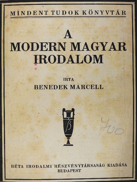Benedek Marcell - A modern magyar irodalom [antikvár]