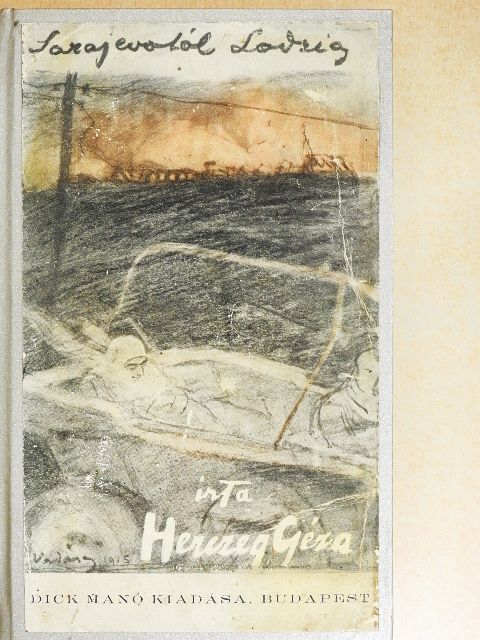 Herczeg Géza - Sarajevotól Lodzig [antikvár]