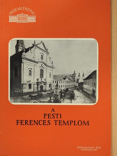 Szabó Erzsébet - A pesti Ferences templom [antikvár]