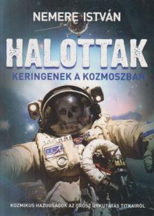 Nemere István - Halottak keringenek a kozmoszban [antikvár]