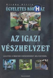 Kirády Attila - Az igazi vészhelyzet [antikvár]