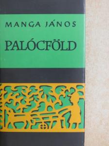 Manga János - Palócföld [antikvár]