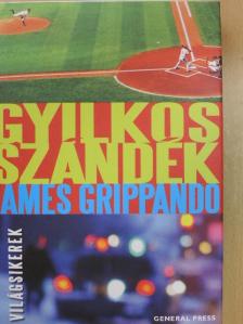 James Grippando - Gyilkos szándék [antikvár]