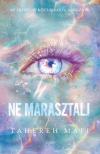 Tahereh Mafi - Ne marasztalj