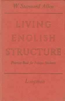 W. STANNARD ALLEN - Living English Structure [antikvár]