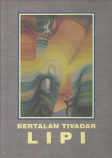 Bertalan Tivadar - Lipi (dedikált) [antikvár]