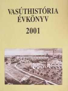 Doskár Ferenc - Vasúthistória évkönyv 2001 [antikvár]