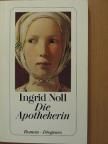 Ingrid Noll - Die Apothekerin [antikvár]