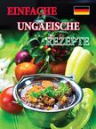 Kolozsvári Ildikó és Hajni István - Einfache ungarische Rezepte