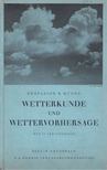 R. Mügge - Wetterkunde und Wettervorhersage [antikvár]