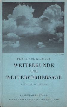 R. Mügge - Wetterkunde und Wettervorhersage [antikvár]