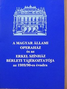 A Magyar Állami Operaház és az Erkel Színház bérleti tájékoztatója az 1989/90-es évadra [antikvár]