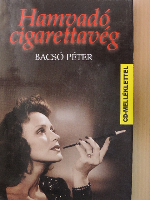 Bacsó Péter - Hamvadó cigarettavég - CD-vel [antikvár]