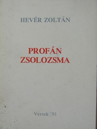 Hevér Zoltán - Profán zsolozsma [antikvár]