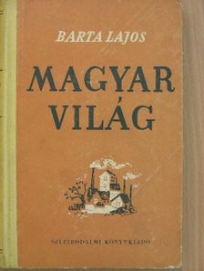 Barta Lajos - Magyar világ [antikvár]