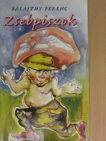 Balajthy Ferenc - Zsebpiszok [antikvár]