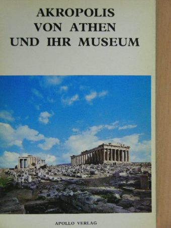 M. Bruskari - Akropolis von Athen und ihr Museum [antikvár]