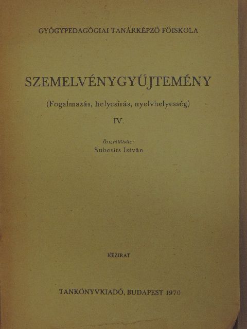 Bakos József - Szemelvénygyűjtemény IV. [antikvár]