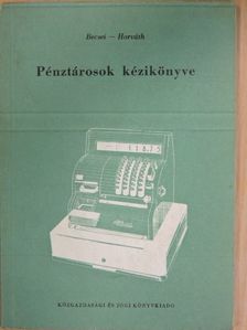 Becsei Károly - Pénztárosok kézikönyve [antikvár]