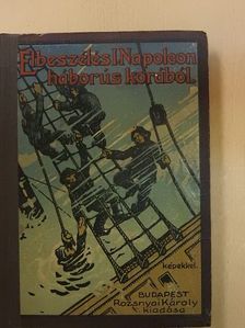 Elbeszélés I. Napoleon háborús korából [antikvár]