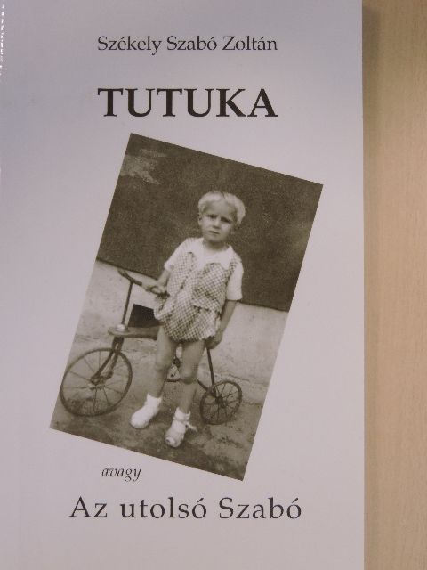 Székely Szabó Zoltán - Tutuka [antikvár]