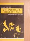 Markus Willinger - Die Identitäre Generation [antikvár]