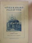 Temesi Győző - Vitéz Karakó pályát tör [antikvár]
