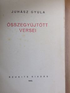 Juhász Gyula - Juhász Gyula összegyüjtött versei [antikvár]