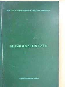 Dr. Fehér Béláné - Munkaszervezés (aláírt példány) [antikvár]