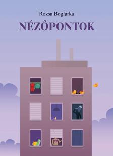Rózsa Boglárka - Nézőpontok